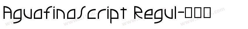AguafinaScript Regul字体转换